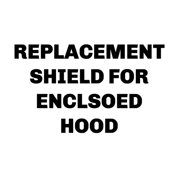 Arbe® Hood Shield for Enclosed Hood